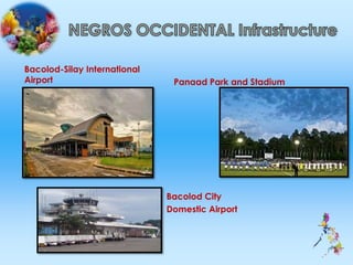 Bacolod-Silay International
Airport Panaad Park and Stadium
Bacolod City
Domestic Airport
 
