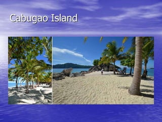 Cabugao Island 
 