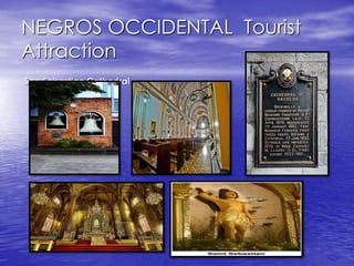 NEGROS OCCIDENTAL Tourist 
Attraction 
San Sebastian Cathedral 
 