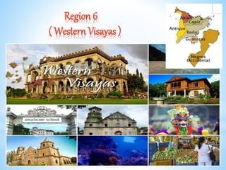 Region 6
( Western Visayas )
 