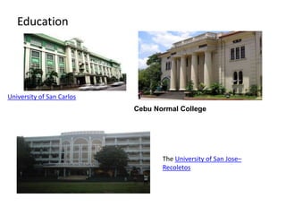 Education
University of San Carlos
Cebu Normal College
The University of San Jose–
Recoletos