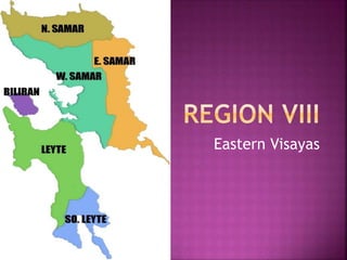 Eastern Visayas
 