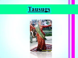 Tausugs
 