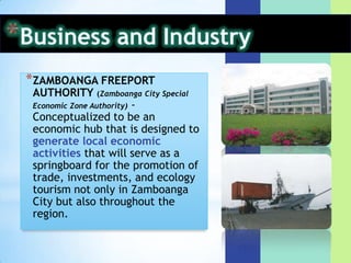 Construction and HousingMajority of construction projects are for residential purposes.Directly related to small number of business establishments.Also directly contributing to pace of region’s economic growth.
