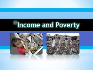 Income and PovertyAnnual Per Capita Poverty Threshold, Poverty IncidenceIncrease in Annual Per Capita Poverty ThresholdIncrease in poverty incidence