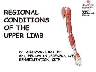 Dr. AISHWARYA RAI, PT
BPT, FELLOW IN REGENERATIVE
REHABILITATION, CKTP.
 