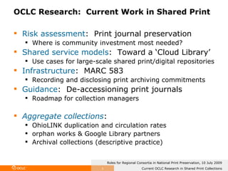 OCLC Research:  Current Work in Shared Print ,[object Object],[object Object],[object Object],[object Object],[object Object],[object Object],[object Object],[object Object],[object Object],[object Object],[object Object],[object Object]