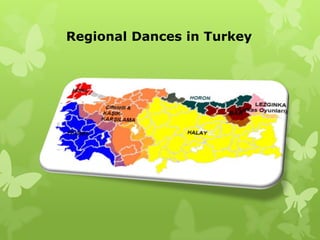 Regional Dances in Turkey
 