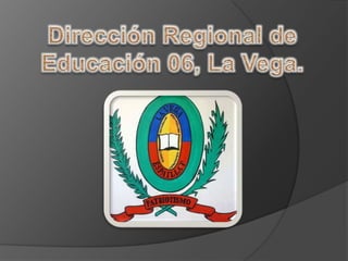 Dirección Regional de Educación 06, La Vega. 