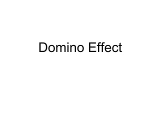 Domino Effect 