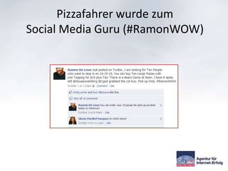 Pizzafahrer wurde zum
Social Media Guru (#RamonWOW)
 