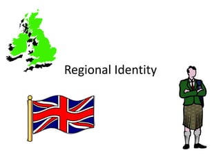 Regional Identity
 