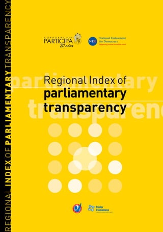 Regional Index of
parliamentary
transparency
REGIONALINDEXOFPARLIAMENTARYTRANSPARENCY
 