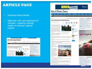 ARTICLE PAGE
•

Individual brand identity

•

Alignment with user experience of
nzherald – assisting nzherald
readers to discover regional
content

 