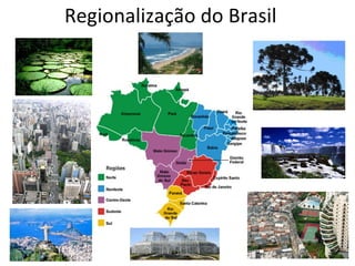 Regionalização do Brasil
 