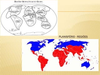 PLANISFÉRIO - REGIÕES
 