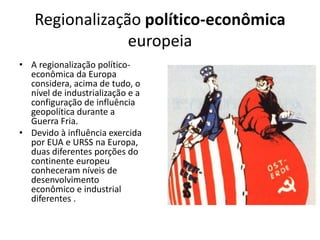 Regionalização do continente europeu | PPTX