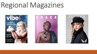 Regional Magazines
 