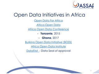 Open Data Initiatives in Africa
Open Data For Africa
Africa Open Data
Africa Open Data Conference
- Tanzania, 2015
- Ghana...