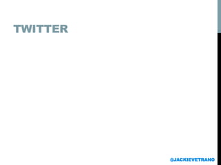 TWITTER
@JACKIEVETRANO
 
