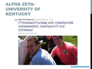 ALPHA ZETA:
UNIVERSITY OF
KENTUCKY
@JACKIEVETRANO
 
