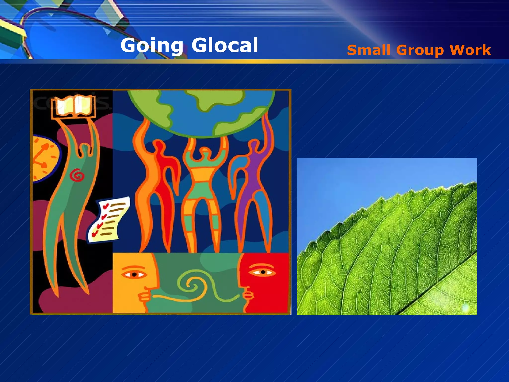 Small Group Work Going Glocal  