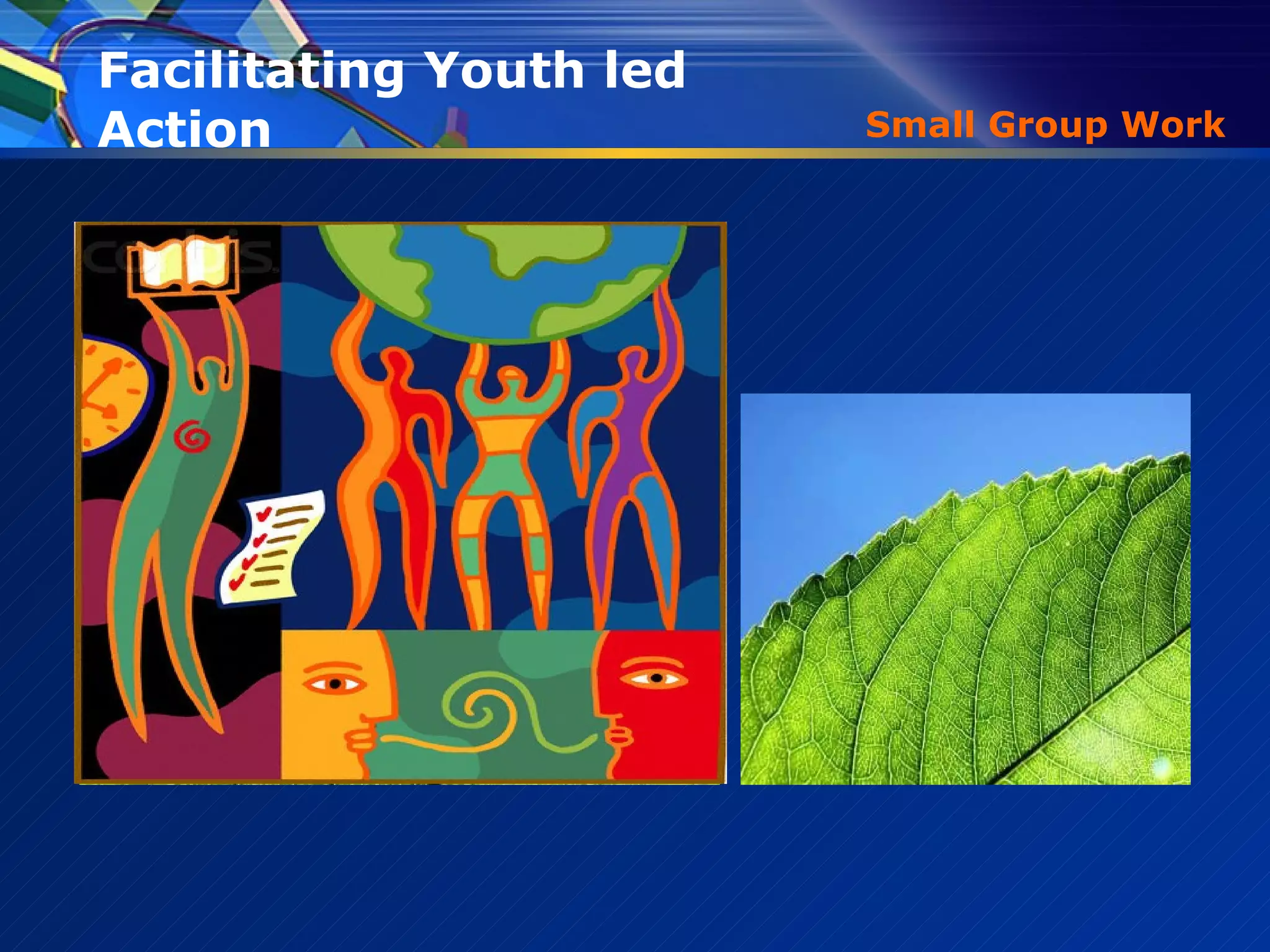 Small Group Work Facilitating Youth led Action  