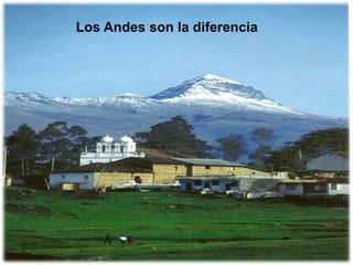 Los Andes son la diferencia
 