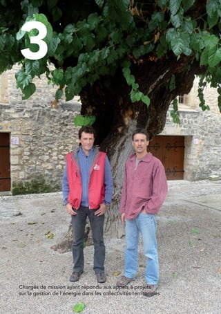 3
16




     Chargés de mission ayant répondu aux appels à projets
     sur la gestion de l’énergie dans les collectivités territoriales
 