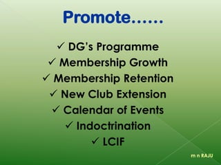 1. Poor Attendance
2. Members Leaving
3. No New Members
4. Lack of Enthusiasm/Pride
5. Payment Defaults
6. MM Report Defaults
m n RAJU
 