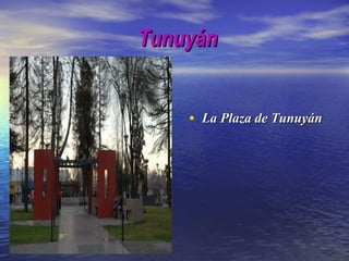 Tunuyán La Plaza de Tunuyán 