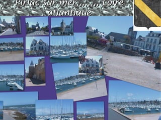 Piriac sur mer,,,,,,,, Loire
atlantique

le 07/04/2013 a 11 heure 51

fait par lucien g,

 