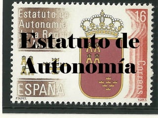 Estatuto de
Autonomía
 