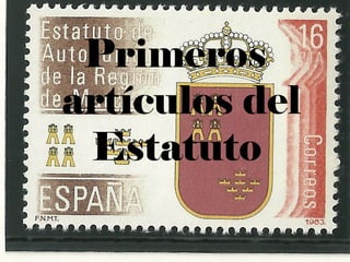 Primeros
artículos del
 Estatuto
 