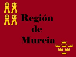 Región
  de
Murcia
 