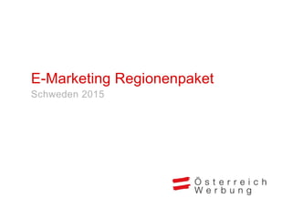 E-Marketing Regionenpaket
Schweden 2015
 