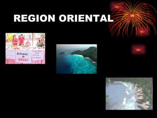 REGION ORIENTAL
 