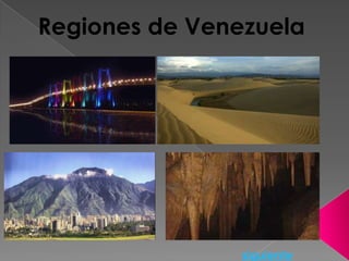 Regiones de Venezuela

siguiente

 