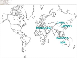 PACÍFICO  SUR CHINA MUNDO MUSULMÁN JAPÓN Y LOS TIGRES 