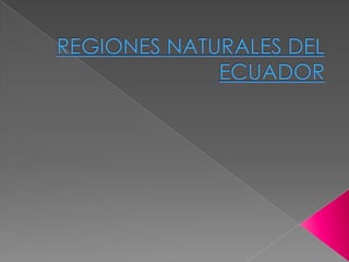 Regiones naturales del ecuador
