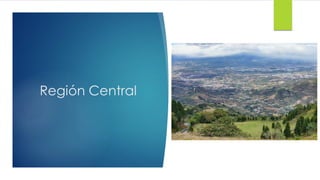Región Central
 