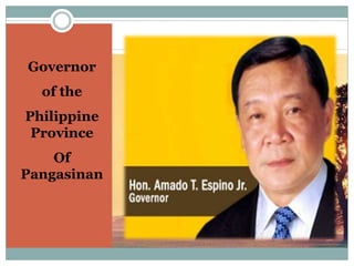Governor
of the
Philippine
Province
Of
Pangasinan
 