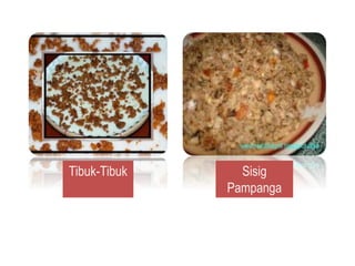 Tibuk-Tibuk Sisig
Pampanga
 