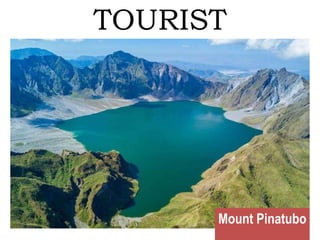 TOURIST
DESTINATION
Mount Pinatubo
 