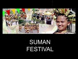 SUMAN
FESTIVAL
 