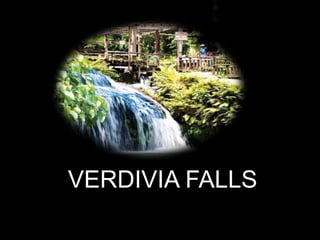 VERDIVIA FALLS
 