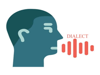 DIALECT
 