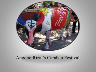 Angono Rizal’s Carabao Festival
 