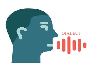 DIALECT
 