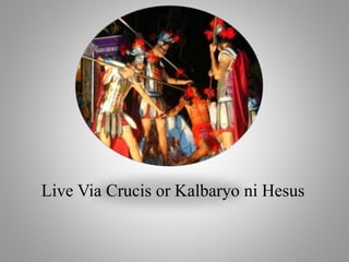 Live Via Crucis or Kalbaryo ni Hesus
 